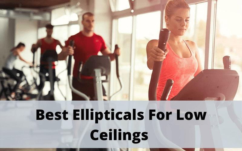 Best Ellipticals For Low Ceilings basement