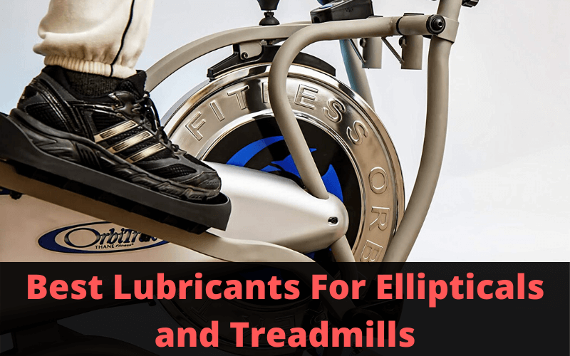 Best Lubricant For Elliptical Machines