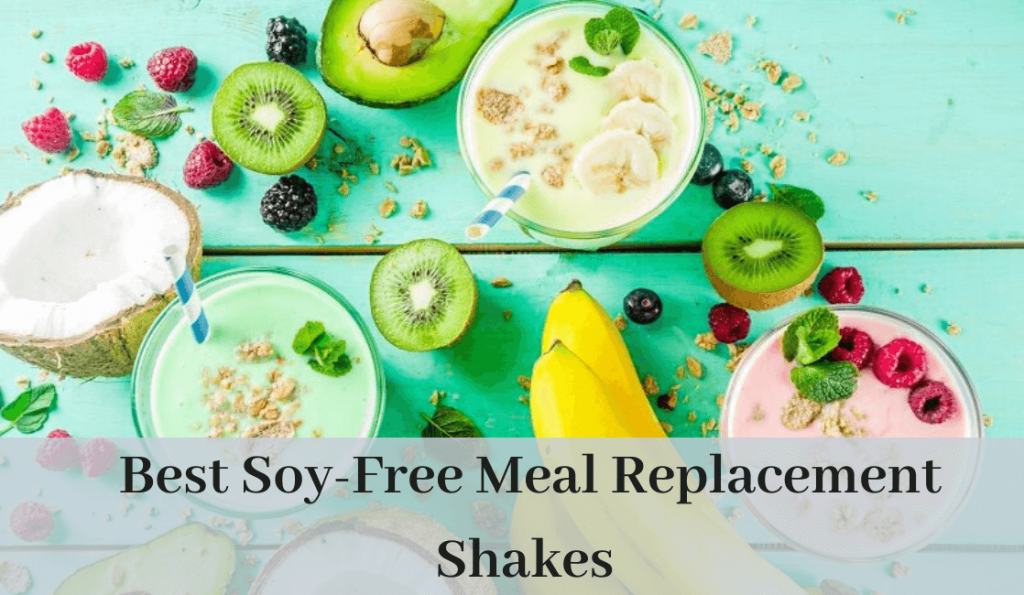  Best Soy-Free Meal Replacement Shakes